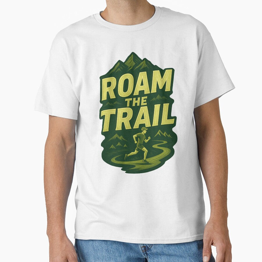 Roam The Trail (Trail Running) T-Shirt by PerkzPrints