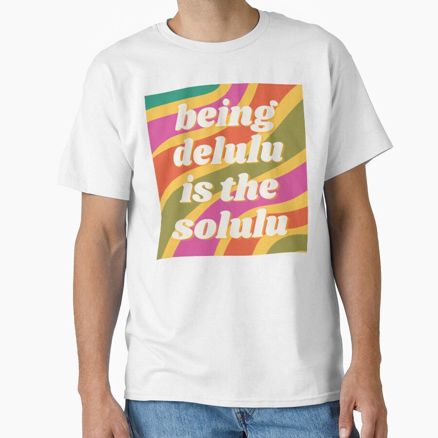 Being delulu is the solulu by vyascreations