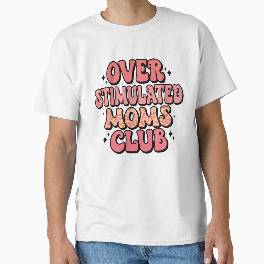 Overstimulated Moms Club Funny Mom Anxiety Gift by i-longmanshop
