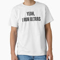 Yeah, I Run Ultras by Runner's High