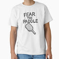 Fear the Paddle Design for Pickleball Addicts by LifeStingz
