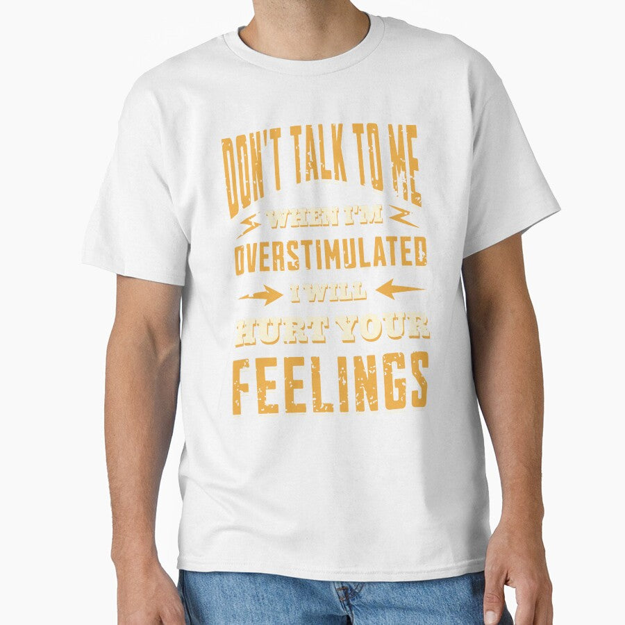 Don't talk to me when I'm overstimulated by Comfy Creations