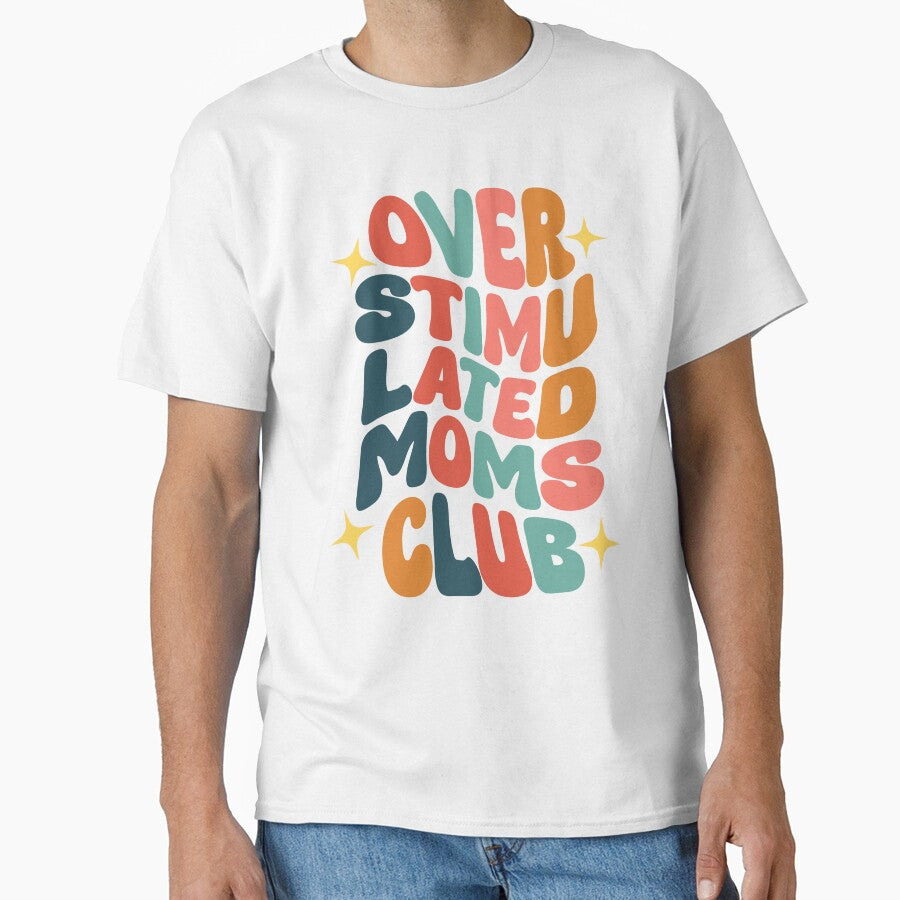 Overstimulated Moms Club - Funny Groovy Overstimulated Mom by kolshi-shop