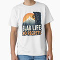 Slab Life No Regrets by PerkzPrints