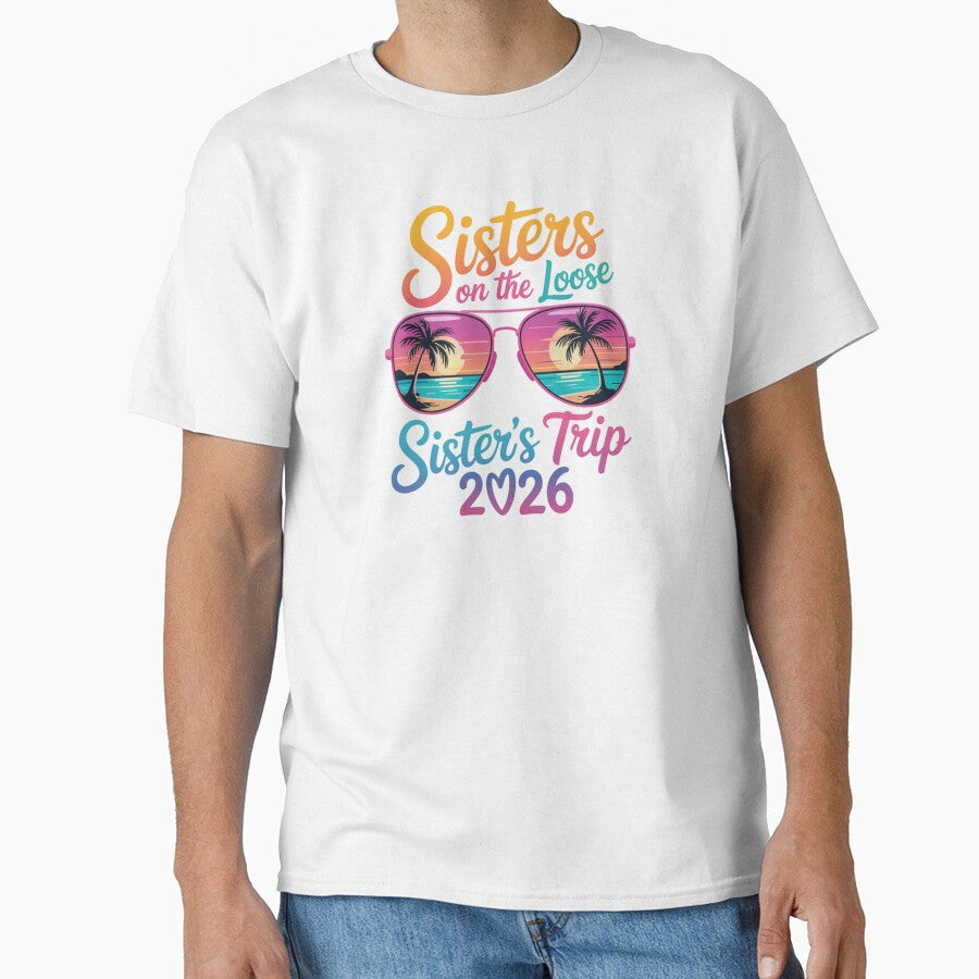 Sisters On The Loose Sisters Trip 2026 Beach Vacation Family Travel by CORJIDOG-ART