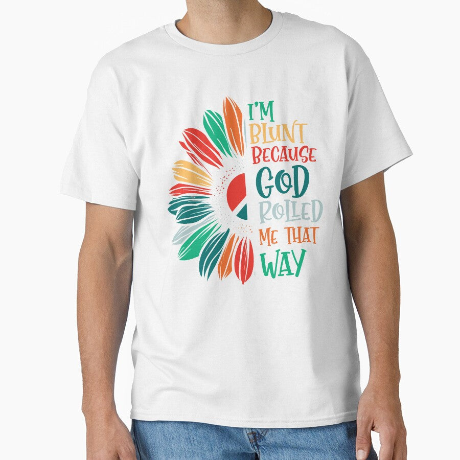 Im Blunt Because God Rolled by AEGMEDIA