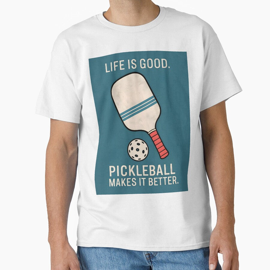 Life Is Good Pickleball Makes It Better by HowToCanadian