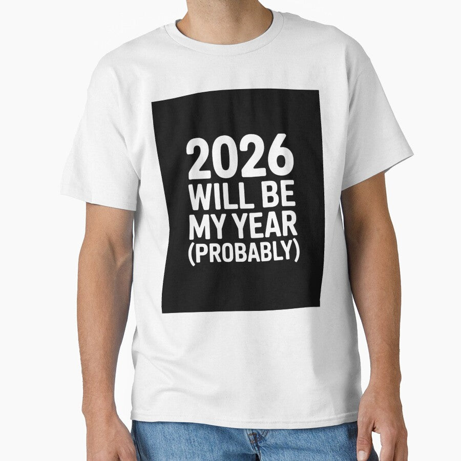 2026 Will Be My Year ( Probably) by Viktorio Art Shop