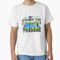My Retirement Plan is Pickleball by FitEnvy