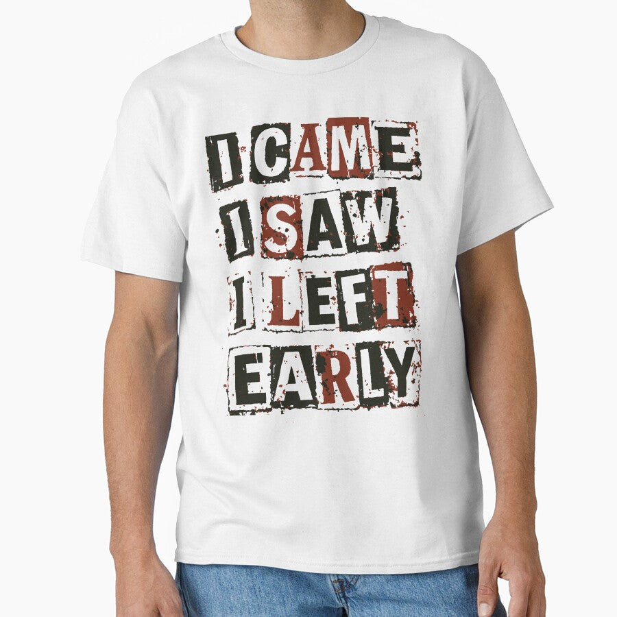 I Came I Saw I Left Early Ransom Note Newspaper Cutout Typography Introvert Humor by Dejbar