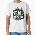 Trail Or Nothing (trail running) T-Shirt by PerkzPrints