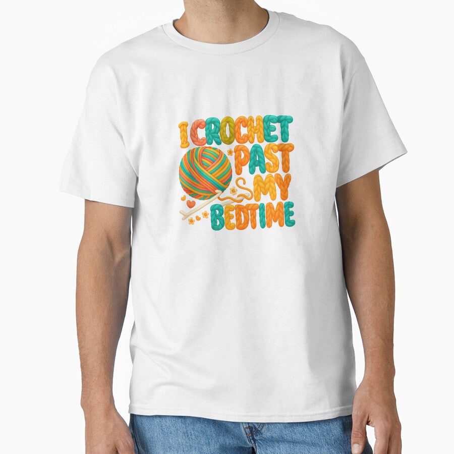 I Crochet Past My Bedtime — Funny Crochet Quote by artcultreone