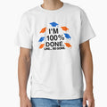 I’m 100% Done Funny Graduation-Senior Grad Meme by Abibless1998