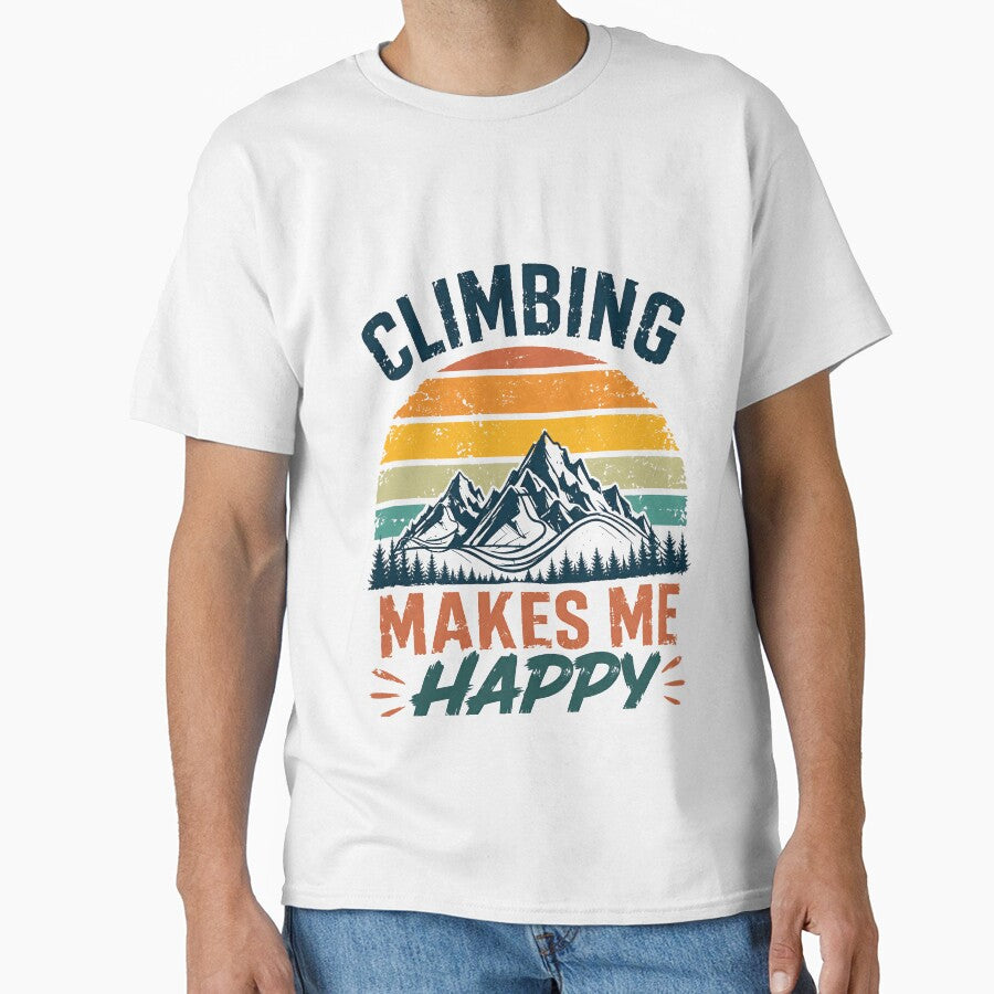 Climbing Makes Me Happy You, Not So Much Climber Mountain Outdoor Adventure by JonesFlora2025