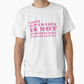 Your Opinion is not Statistically Significant FUNNY GIRLS Classic T-Shirt by Dealme