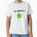 Pickleball Fan - No Mercy T-Shirt Design by LifeStingz