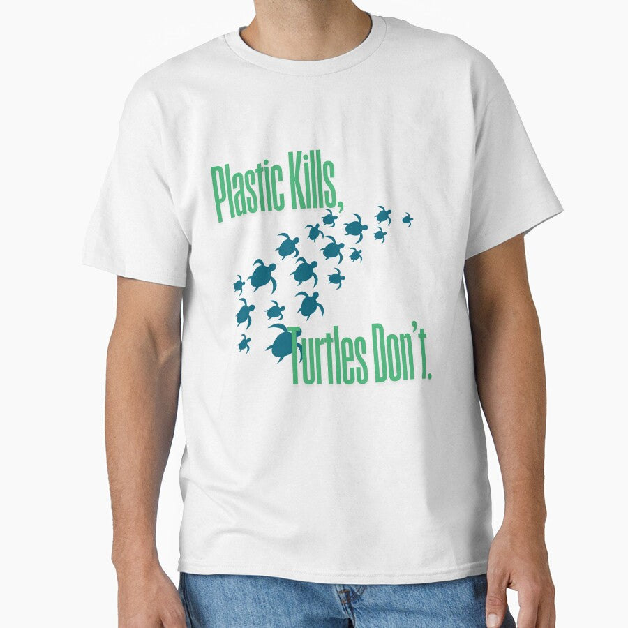 Plastic Kills, Turtles Don't. by Turtld