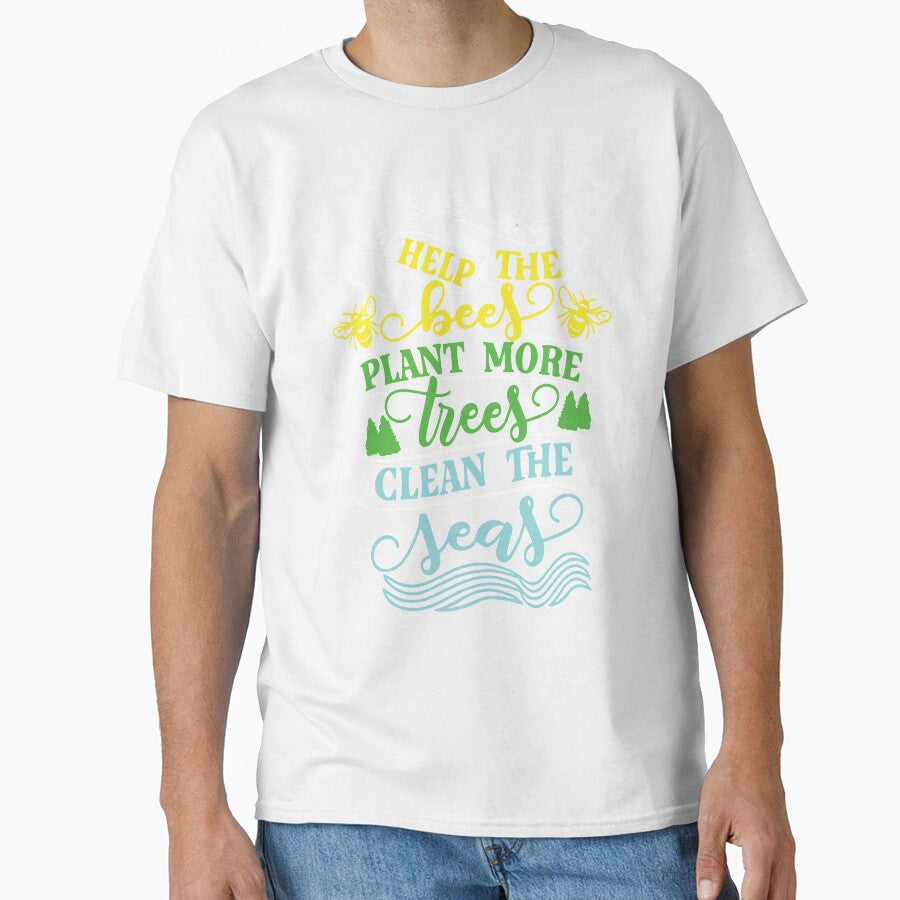 Help the bees, Plant more trees,Clean the seas by KMIKBAL7