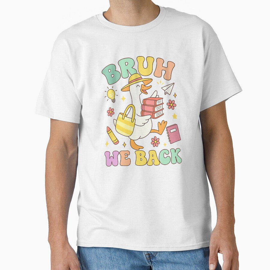 Bruh We Back Funny Goose First Day Of School Teacher Kid by facegm