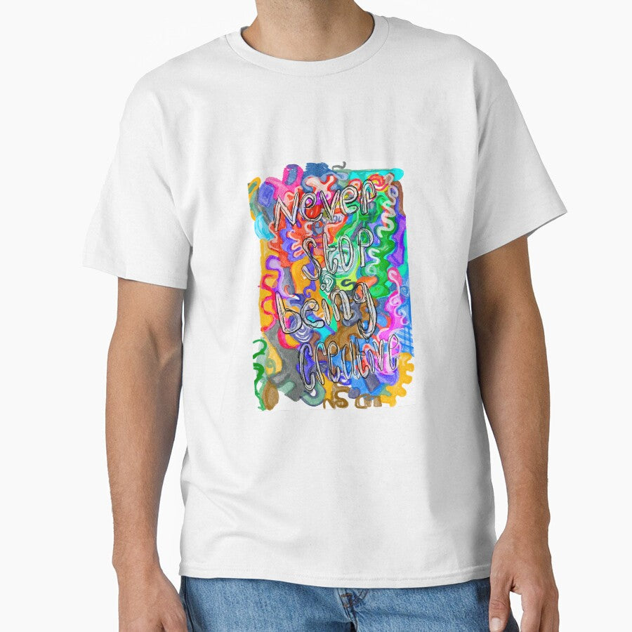 Never stop being creative by Aimzeescrazycreations