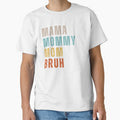 Mama Mommy Mom Bruh Happy Mother's Day Wishes by Norstyle