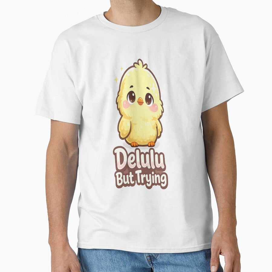 Delulu But Trying Funny Chick Cute Motivational Meme T-Shirt Sticker Design by BabyStark