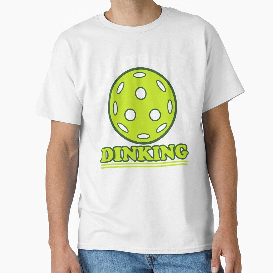I'd Rather Be Dinking - Funny Pickleball Lover Phrase by Sunserize Designs