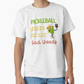 Pickleball Makes Me Say Bad Words by MyMysTShirts