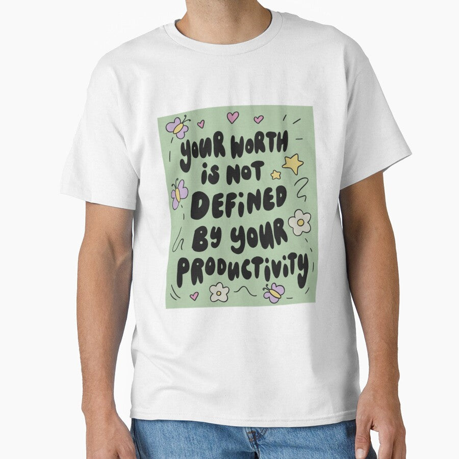 Your worth is not defined by productivity by 4seasondesign