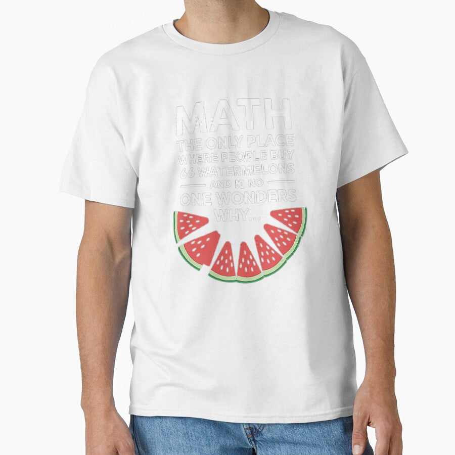 Funny Math Quote For Lovers Math- Why Buy 66 Watermelons? by love3617