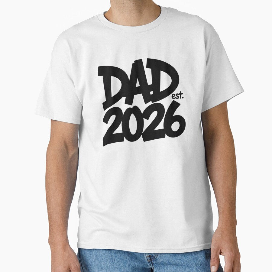 Dad Est. 2026 — New Dad Gift T-Shirt V7 by DarylWelsh2024
