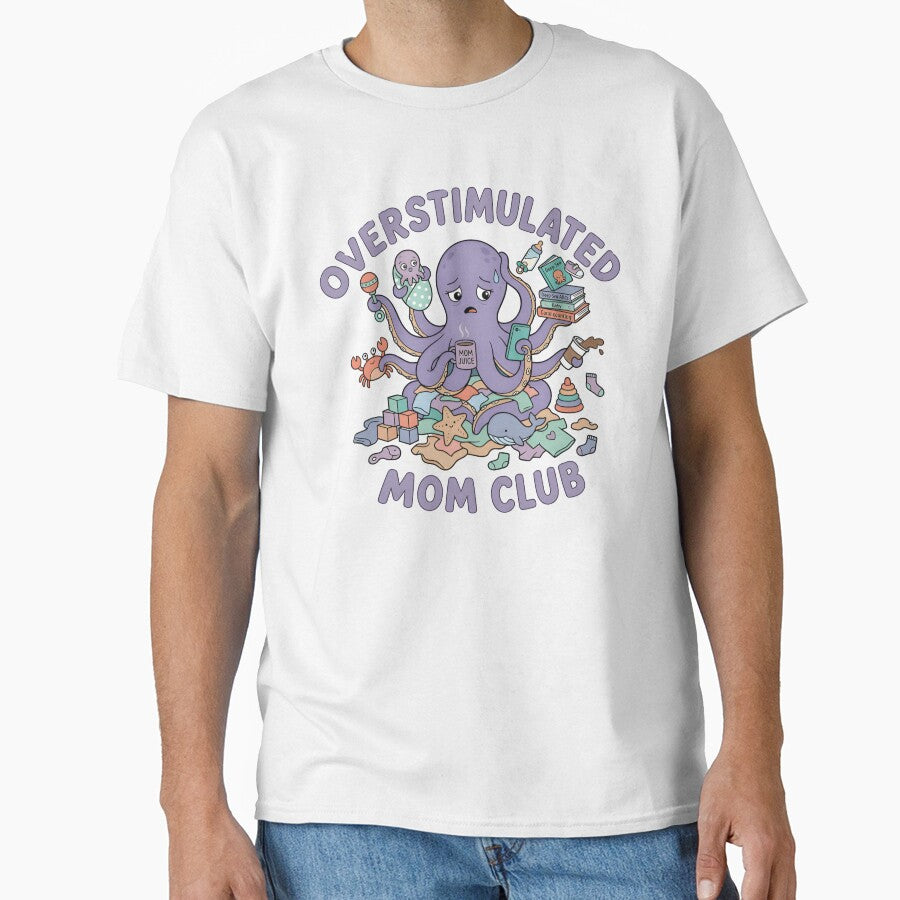 Overstimulated Mom Depression Mental Health Essential T-Shirt by ZyxDes