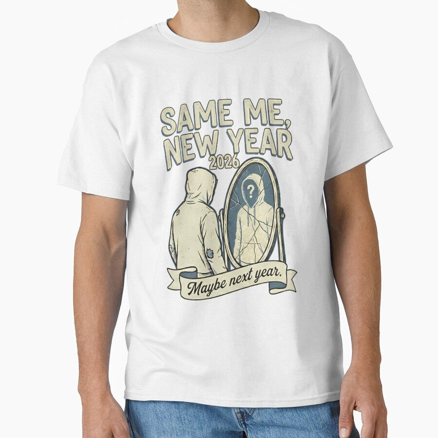 Same Me New Year 2026 Meme - Funny Resolution Humor - Relatable 2026 Gift by BeastArc