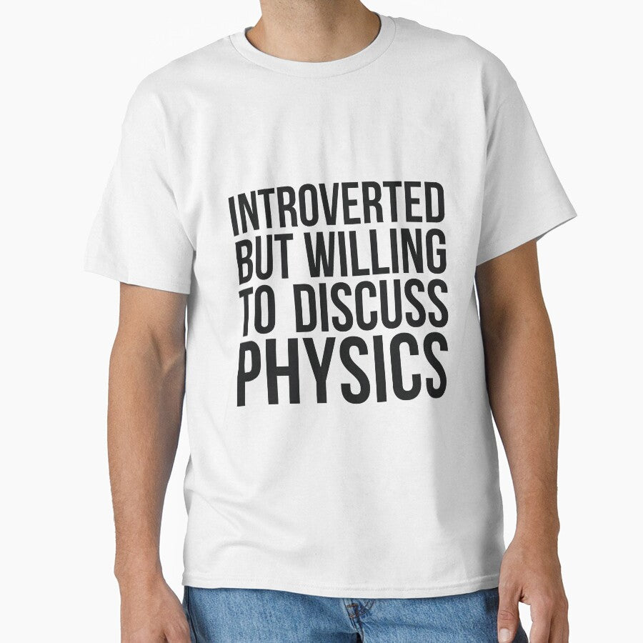Introverted but willing to discuss physics funny science quote by  Srdjan Stanisic