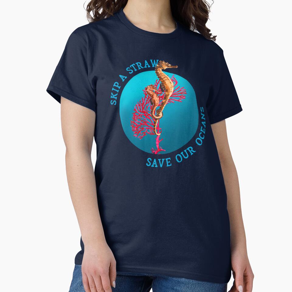 Skip A Straw Save Our Oceans Seahorse Unisex Environment Awareness Gifts by KirstyNadineArt
