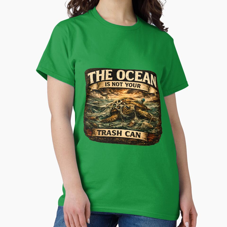 The Ocean Is Not Your Trash Can by Stylishly Eco