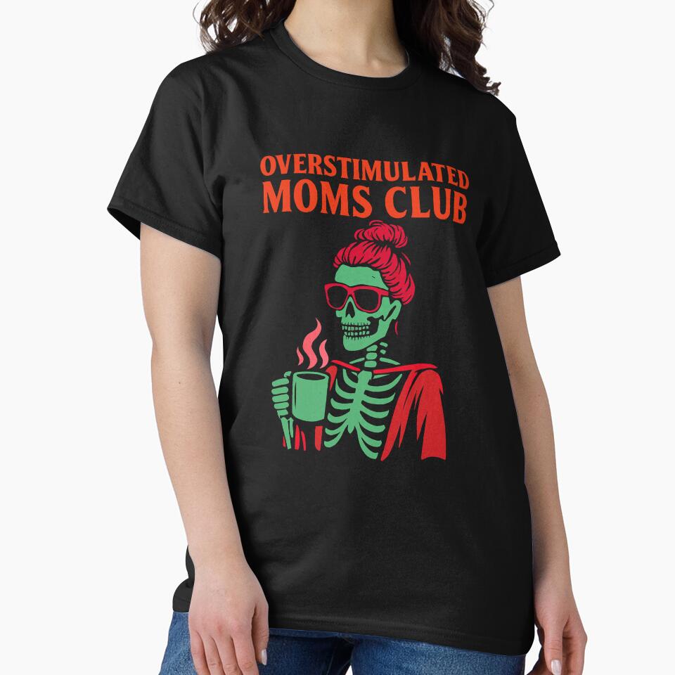 Overstimulated Moms Club – Bold Chaos Edition by teevoxx