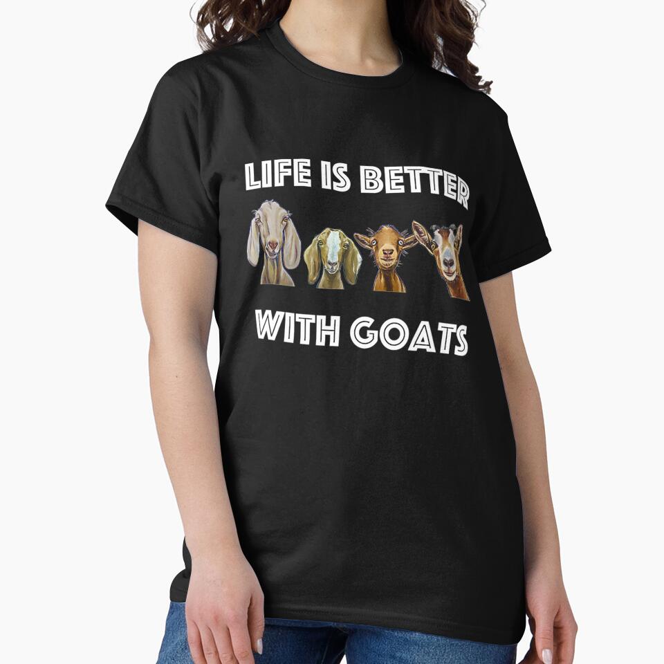 Life is Better With Goats Goat Goat lover by RyanMoller