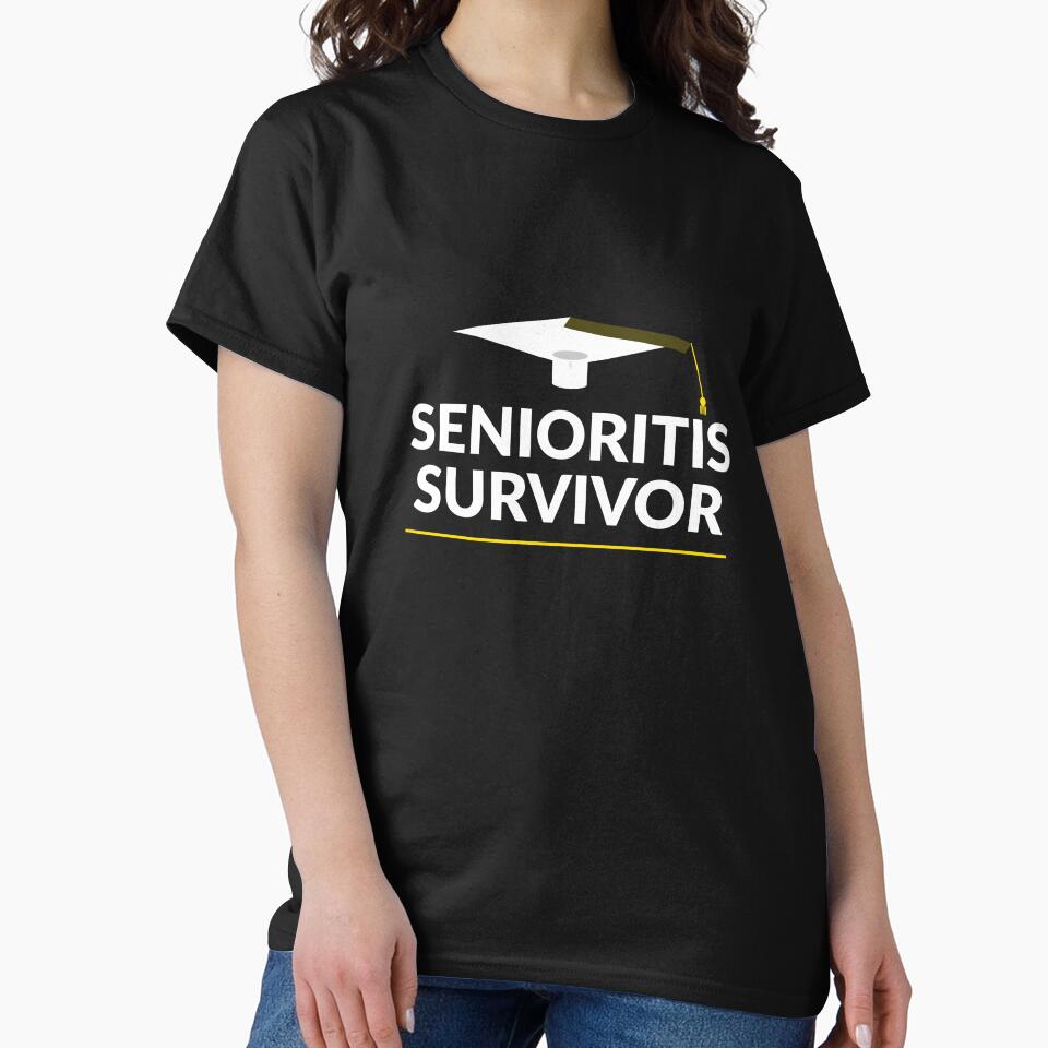 Senioritis Survivor Shirt Funny Graduation Gift Class of 2026 T-Shirt by Daily Mood Tees