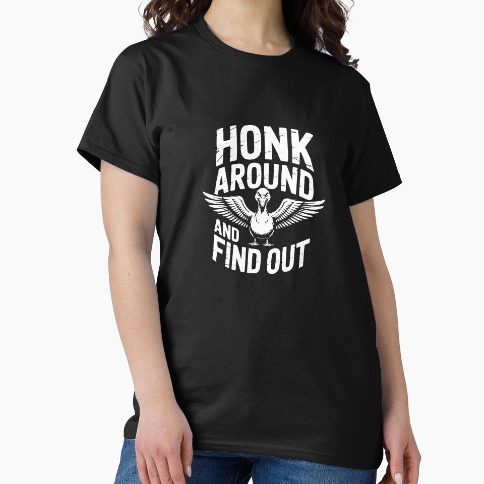 Honk Around And Find Out by theartfulaspie