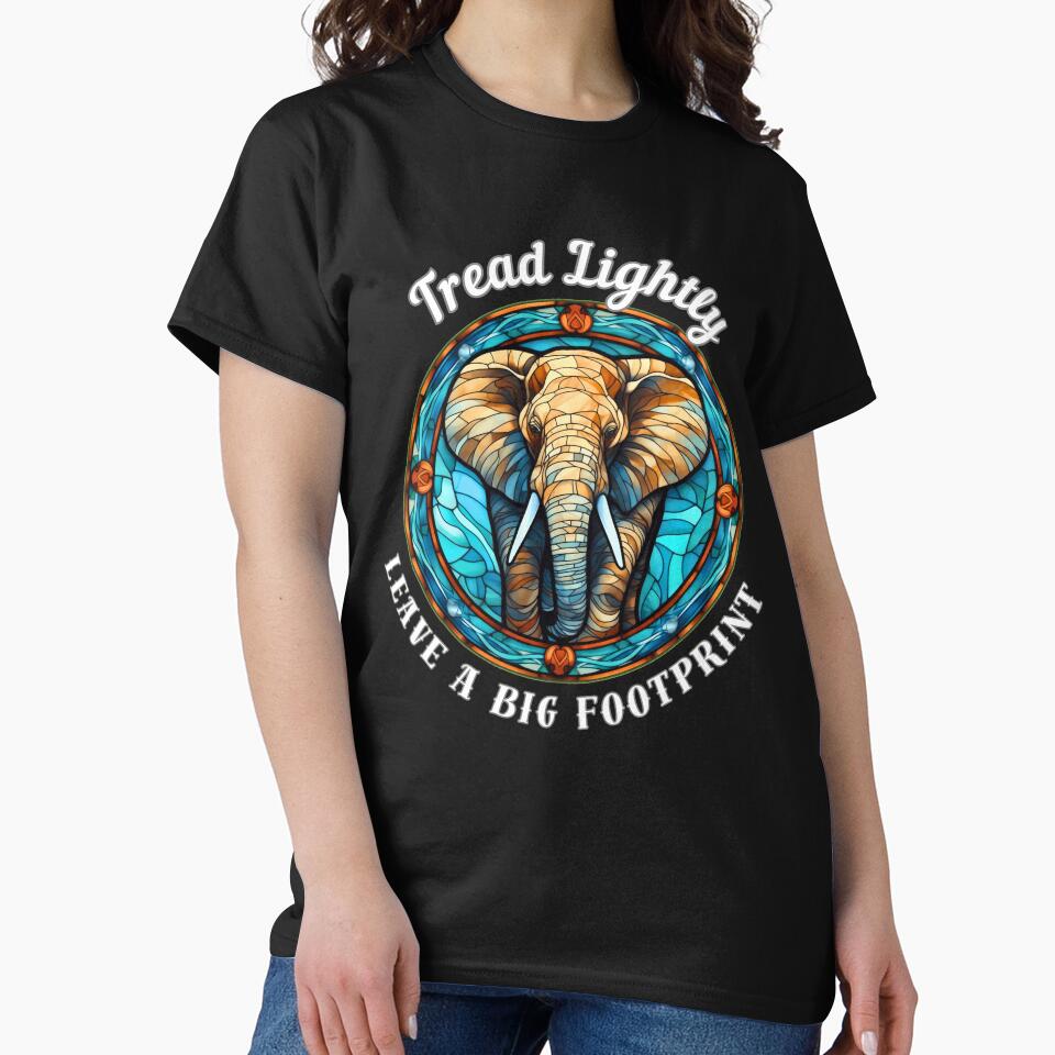 Tread Lightly, Leave A Big Footprint by ElephantVibes
