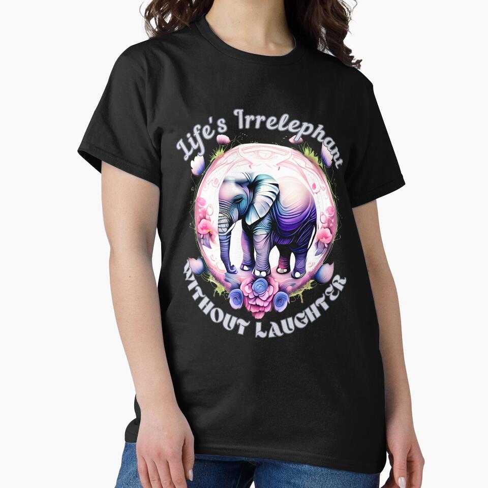 Life's Irrelephant Without Laughter Flower elephant by ElephantVibes