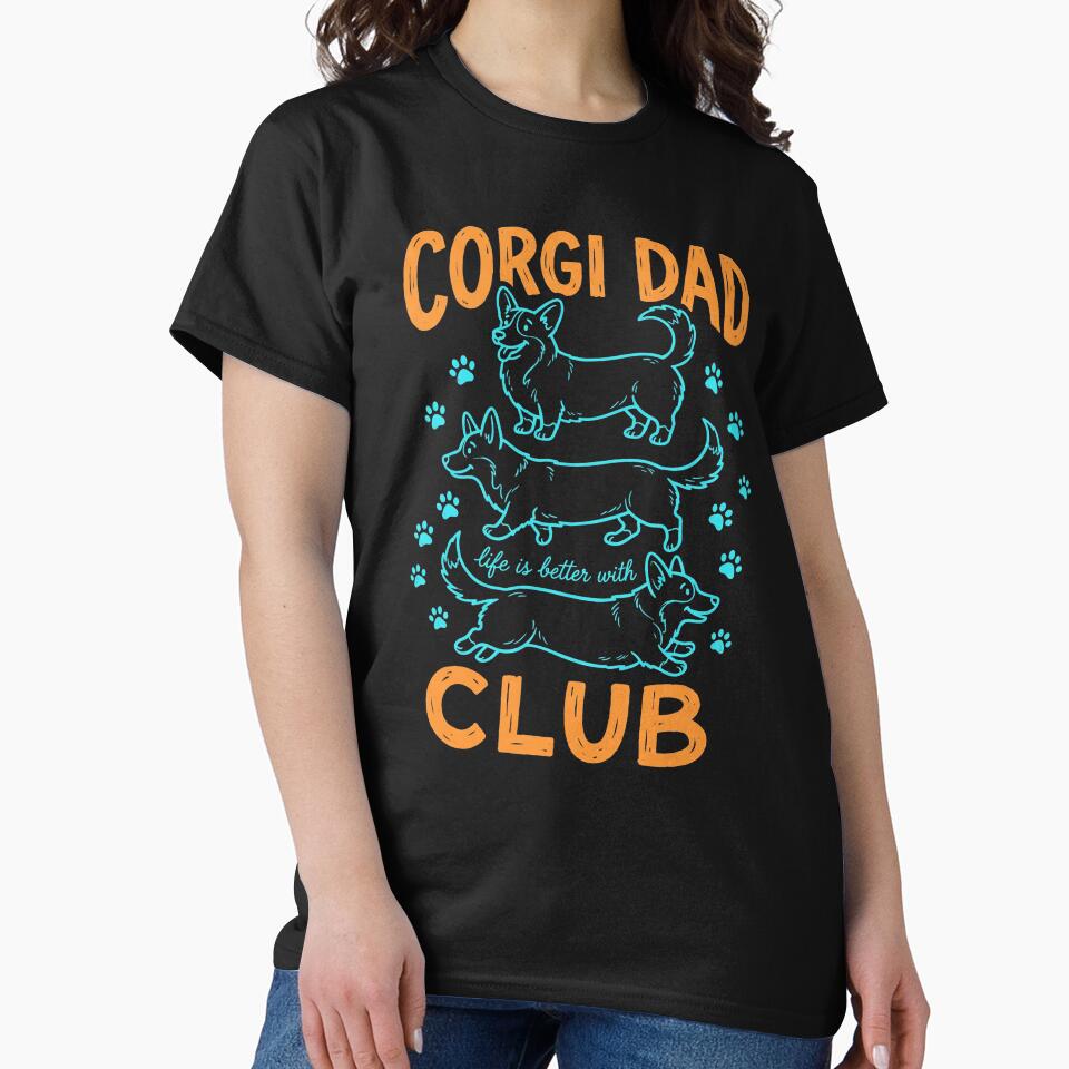 Corgi Dad Club Life Is Better Shirt by TeNovaStudio