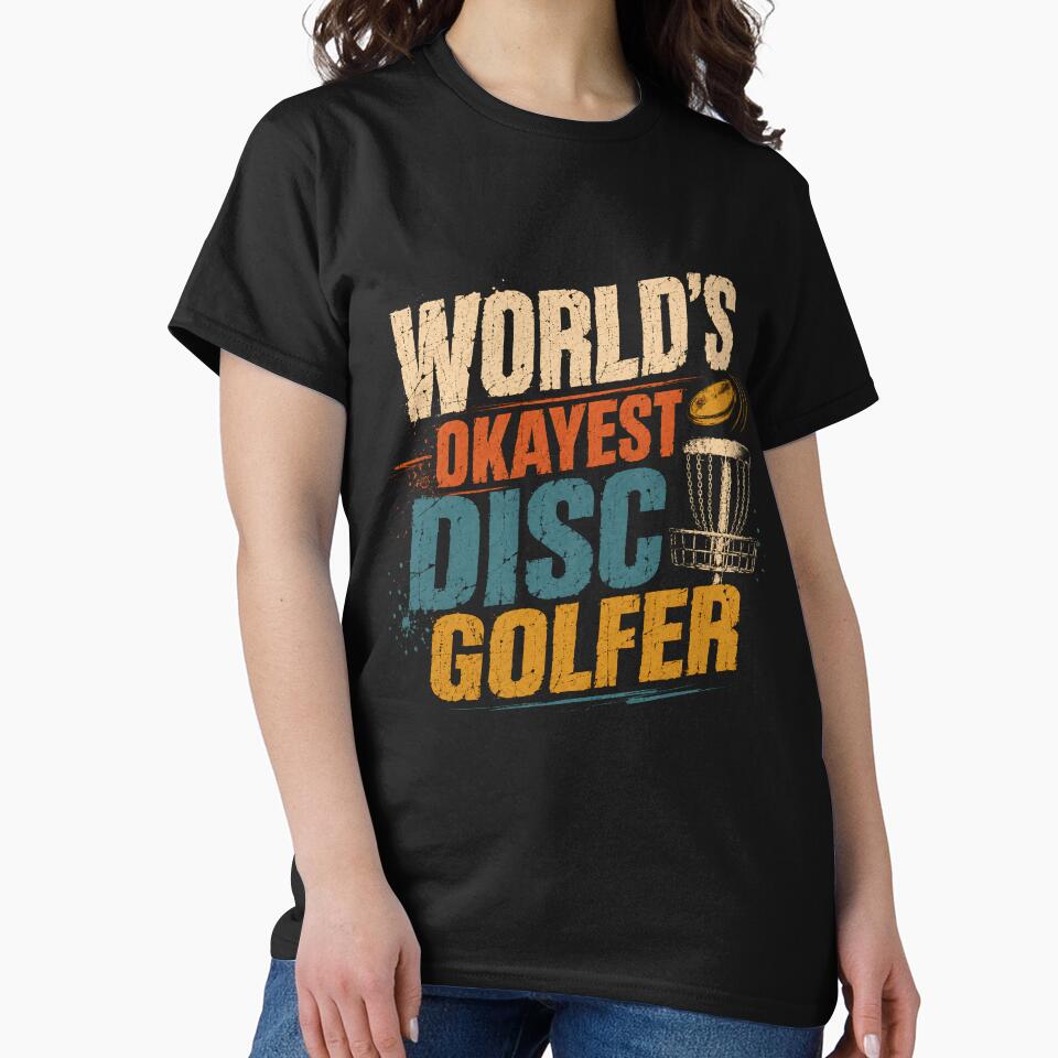 World's Okayest Disc Golfer Funny Disc Golf Player by SkeletonsDanger