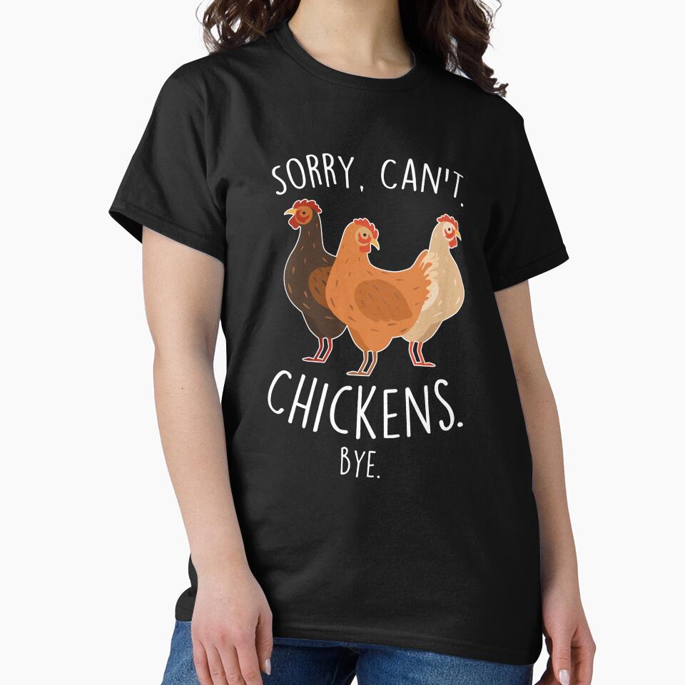 Chickens Sorry Can't Bye by Clara Hollins