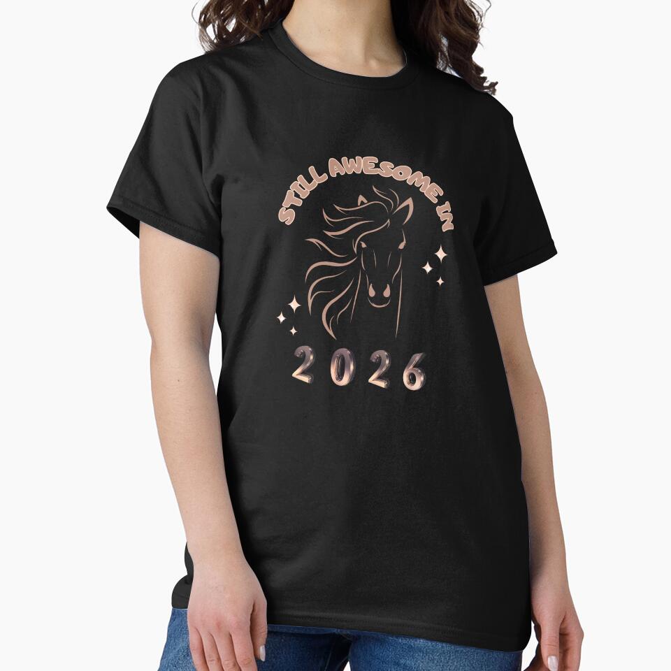 Still Awesome in 2026 - Year of the Horse by LadyInEverGreen