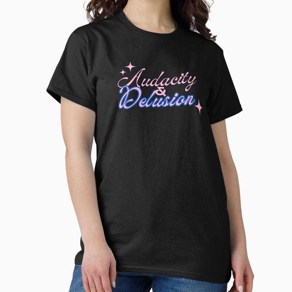 Audacity And Delusion - Funny Y2K Saying by karolina lindy