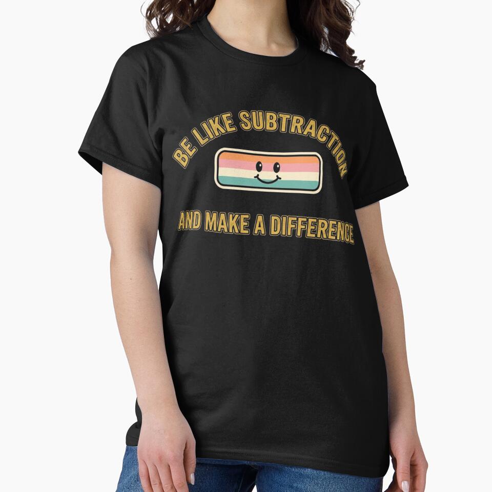 Funny Retro Math Teacher Shirt - Be Like Subtraction Math Pun by VectorForge