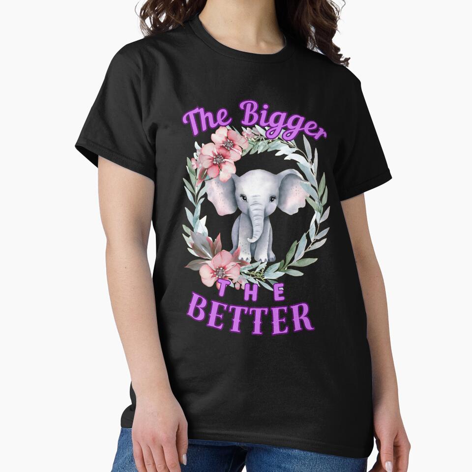 The Bigger, The Better. elephant quote by ElephantVibes