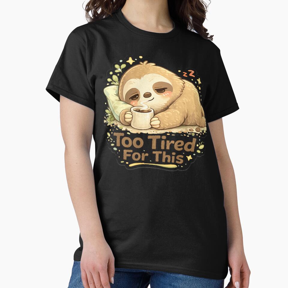Cute Lazy Sloth Coffee Sticker – Too Tired For This Funny Sloth Meme by Oualibaddas